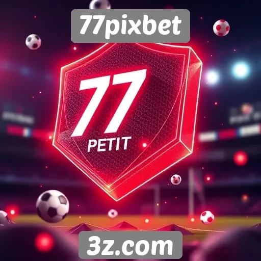 Apostas seguras com tecnologia de ponta no 77pixbet